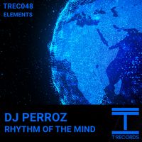 DJ Perroz - Rhythm of the Mind EP - Start Presale