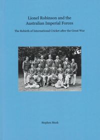 Signed limited edition of 20 hardback copies - Lionel Robinson and the Australian Imperial Forces