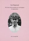 Hardback, signed limited edition - Len Hopwood. His Career with Lancashire CCC and England. An Appreciation