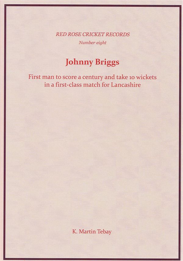 Johnny Briggs. First man to score a century and take 10 wickets in a first-class match for Lancashire.
