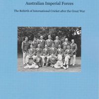Lionel Robinson and the Australian Imperial Forces. The Rebirth of International Cricket after the War