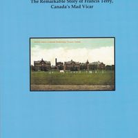 Hardback, signed limited edition - Overcoming Stigma in Victorian Cricket. The Remarkable Story of Francis Terry, Canada’s Mad Vicar