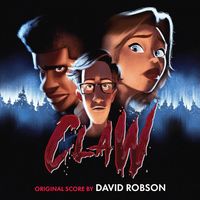 Claw (Original Soundtrack) by David Robson