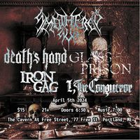 I, the Conqueror Featuring Smothered Sun, Glass Prison, Iron Gag & Deaths Hand