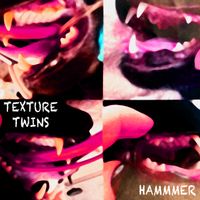 Hammmer by Texture Twins