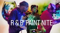 R & B and Paint with DJ Tankzilla