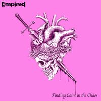 Finding Calm in the Chaos by Empired