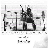 acoustics ep by Sophie Rose