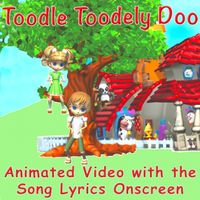 "Toodle Toodely Doo" Video with the Song Lyrics on the Screen