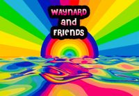  WAYNARD and FRIENDS