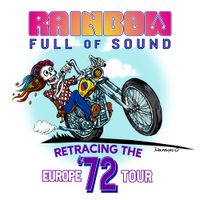 Join Rainbow Full of Sound Retracing the Grateful Dead's Legendary Europe '72 Tour Celebrating the 50th Anniversary!