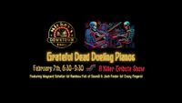 Feb 7: Grateful Dead Dueling Pianos W Waynard and Josh (Crazy Fingers)