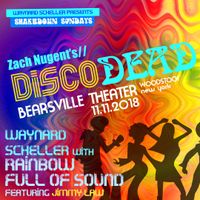ShakeDown Sunday's with Zach Nugent/Disco Dead and RAINBOW FULL of SOUND with Jimmy Law