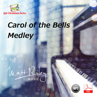 Carol of the Bells / God Rest Ye Merry Gentlemen (ADVANCED PIANO sheet music) by Matt Riley