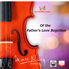  Of The Father's Love Begotten (Violin Bundle)