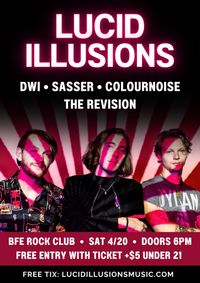 Lucid Illusions w/ special guests DWI, Sasser, ColourNoise, The Revision **FREE WITH TICKET**