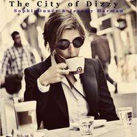 The City of Dizzy by Sophie Dunér & Jeremy Harman