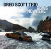 the dred scott trio/going nowhere