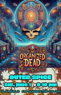 Organized Dead Goes to Outer Spice!