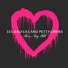Sex And Lies And Petty Crimes: Vinyl