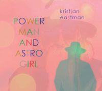 Power Man and Astro Girl: Vinyl