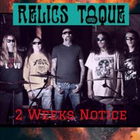 2 Weeks Notice by Relics Toque