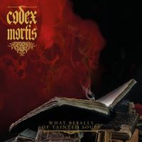 What Befalls of Tainted Souls by Codex Mortis