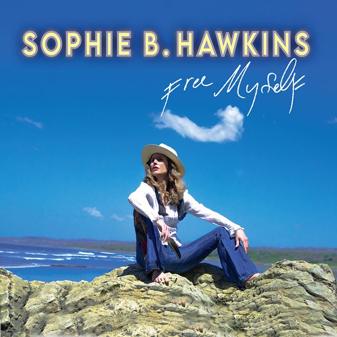 Sophie B. Hawkins - Free Myself