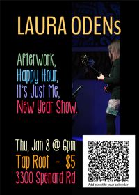 Laura Oden-After Work, Happy Hour, It's Just Me, New Year Show
