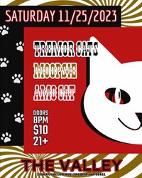Amo Cat, Moopsie, Tremor Cats at The Valley