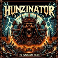 The Hunzinator's Reign by Hunzinator
