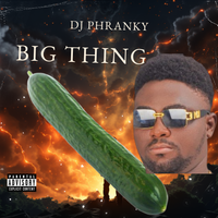 Big Thing by Dj Phranky