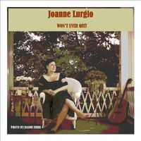 Won't Ever Quit by Joanne Lurgio