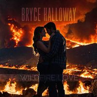 Wildfire Love by Bryce Halloway