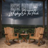 Whiskey on the Porch by Bryce Halloway
