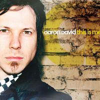 This is Me - Digital Album Download by Aaron David