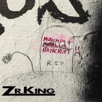 Musically & Morally Bankrupt by Zr. King
