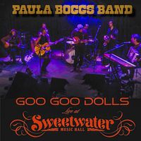 Goo Goo Dolls Live at Sweetwater Music Hall by Paula Boggs Band