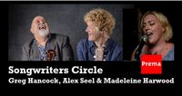 Songwriters Circle: Greg Hancock, Alex Seel & Madeleine Harwood - CANCELLED