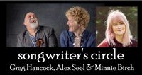 Songwriters Circle: Greg Hancock, Alex Seel & Minnie Birch - CANCELLED