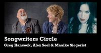 Songwriters Circle: Greg Hancock, Alex Seel & Maaike Siegerist - CANCELLED