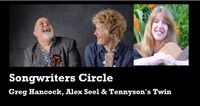 Songwriters Circle: Greg Hancock, Alex Seel & Tennyson's Twin - CANCELLED