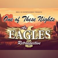 One Of These Nights, An Eagles Retrospective 