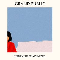 Torrent de compliments  de Grand Public 
