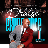 Praise Experience III by Jay Williams & Total Praise