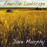 American Landscape by Dave Murphy