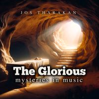 The Glorious Mysteries by Jos Tharakan