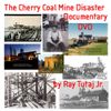 The Cherry Coal Mine Disaster Documentary DVD