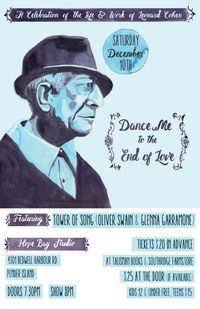 Dance Me to the End of Love: a celebration of the life and work of Leonard Cohen