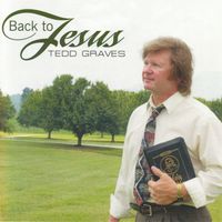 Back to Jesus by Tedd Graves